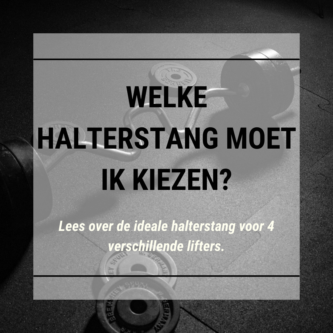 Welke halterstang moet ik kiezen? De ideale halterstang voor 4 verschillende types
